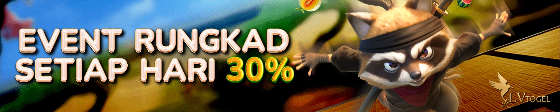 EVENT RUNGKAD 30% LVTOGEL